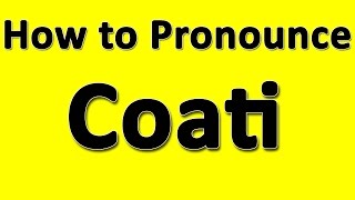 coati pronunciation