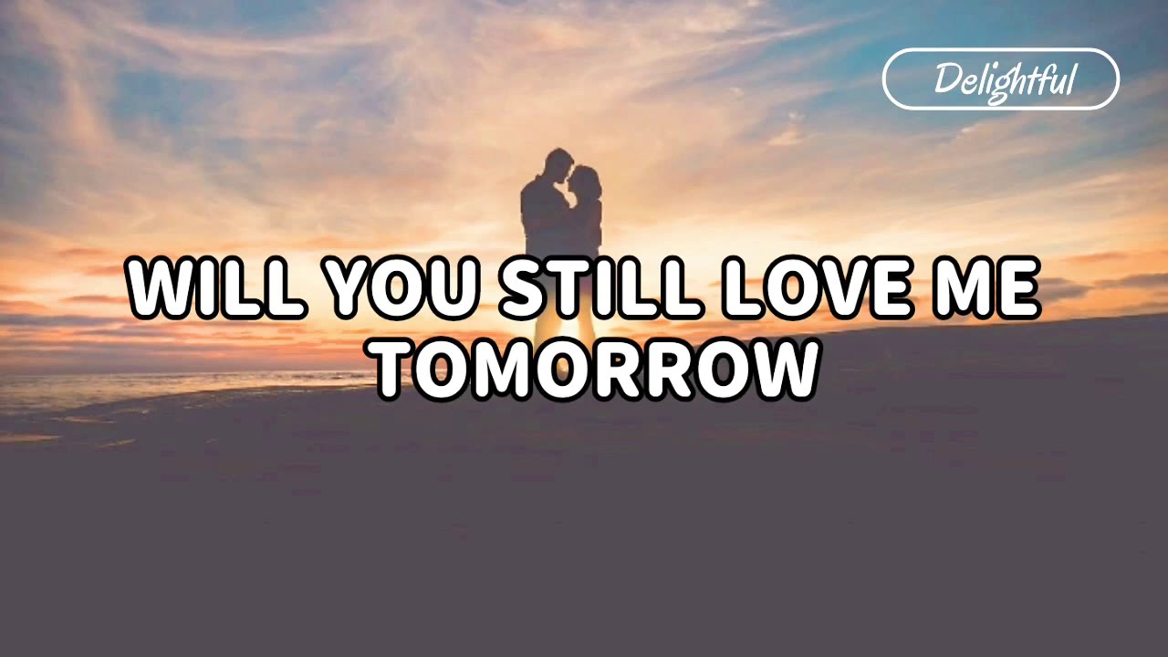 lyrics will you still love me tomorrow