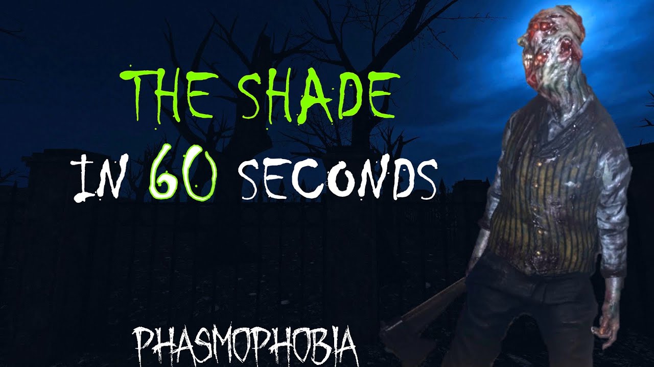 shade phasmophobia