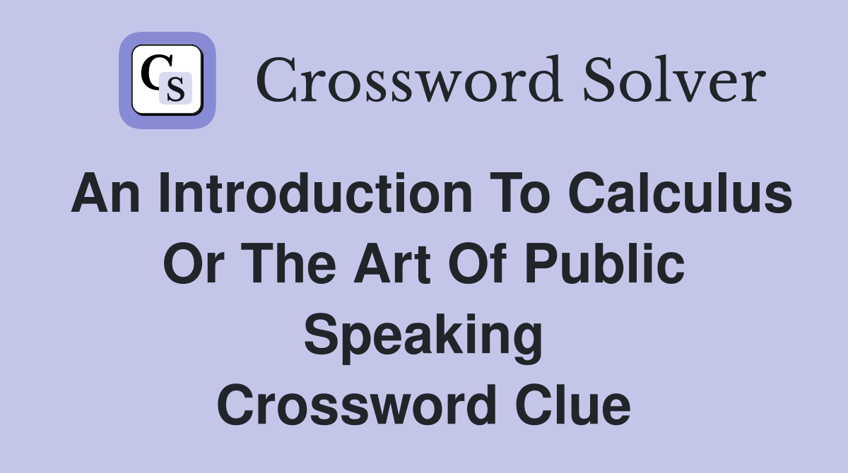 the art of public speaking crossword clue