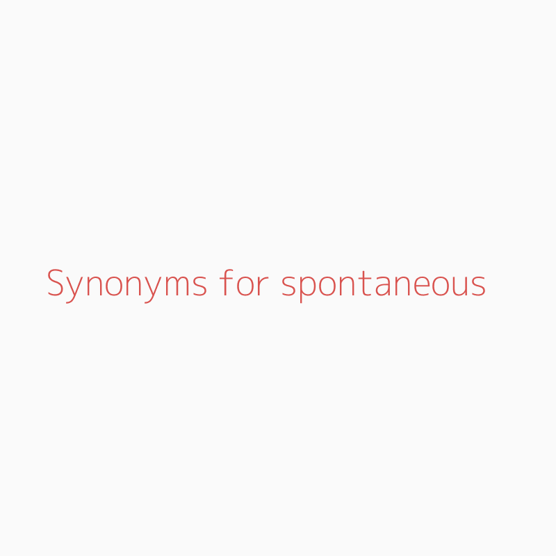 spontaneous synonyms