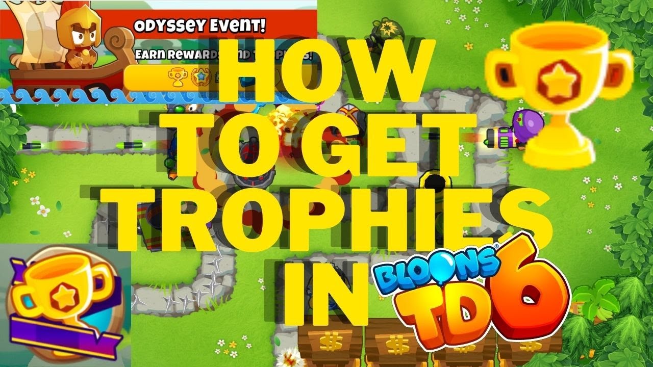 how to get trophies in btd6