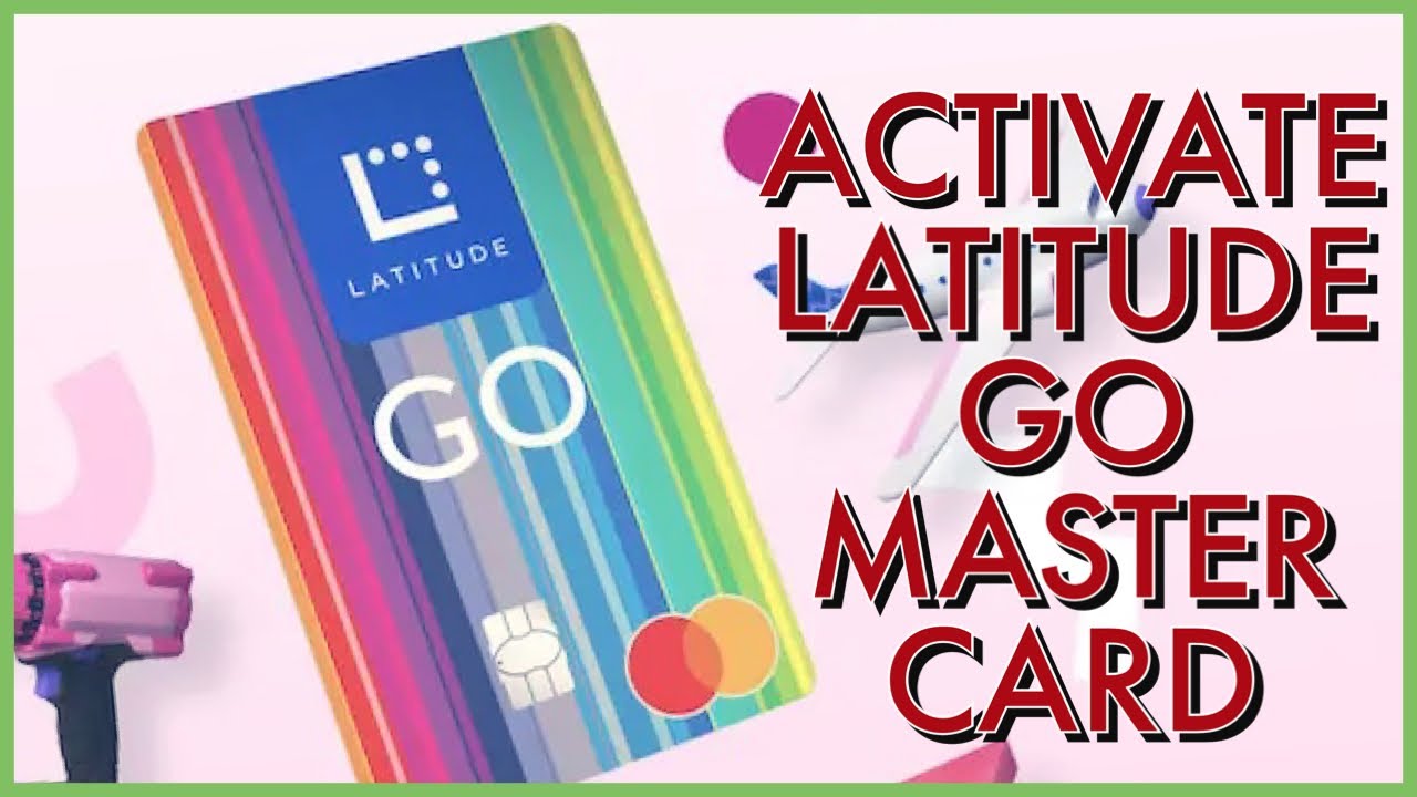 latitude card activation