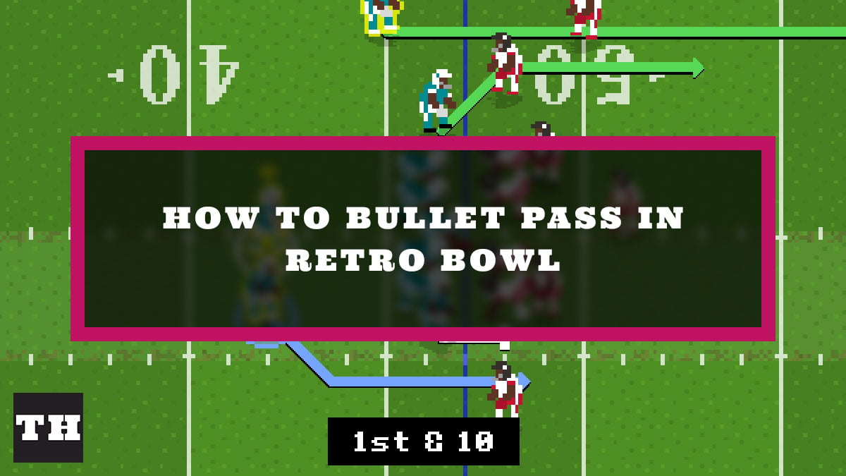 bullet pass retro bowl