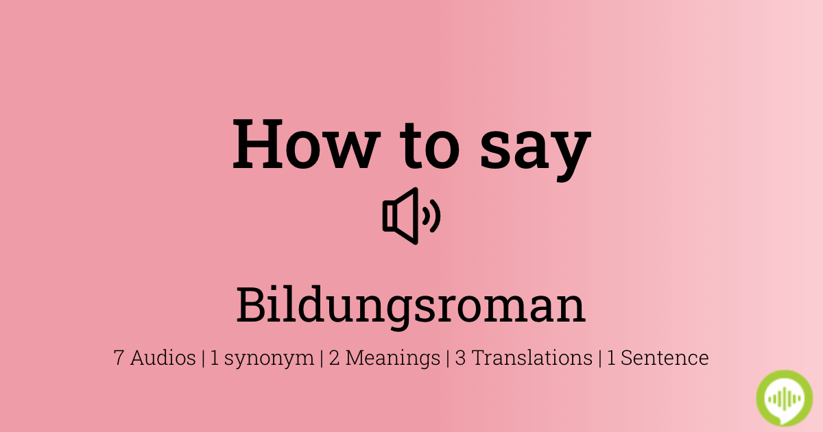 bildungsroman pronunciation