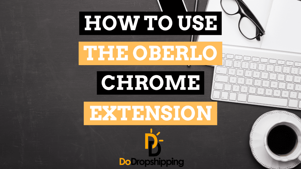 get oberlo chrome extension