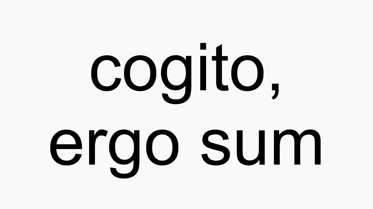 cogito ergo sum pronunciation