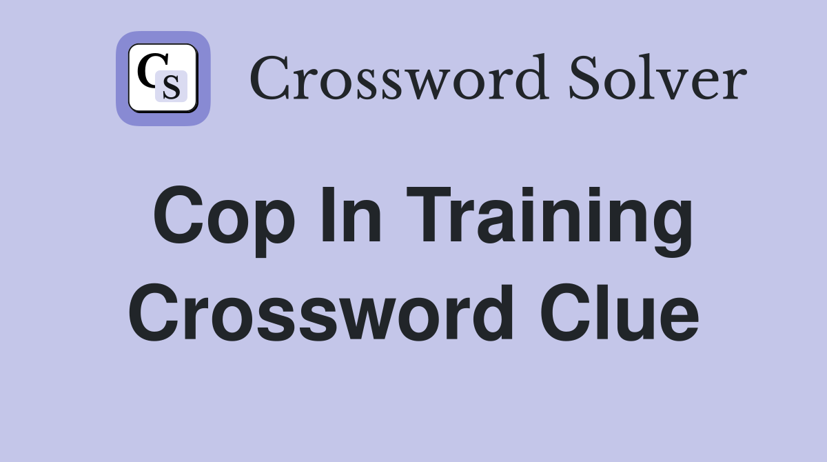 cop crossword clue