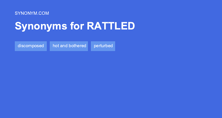 rattled synonym