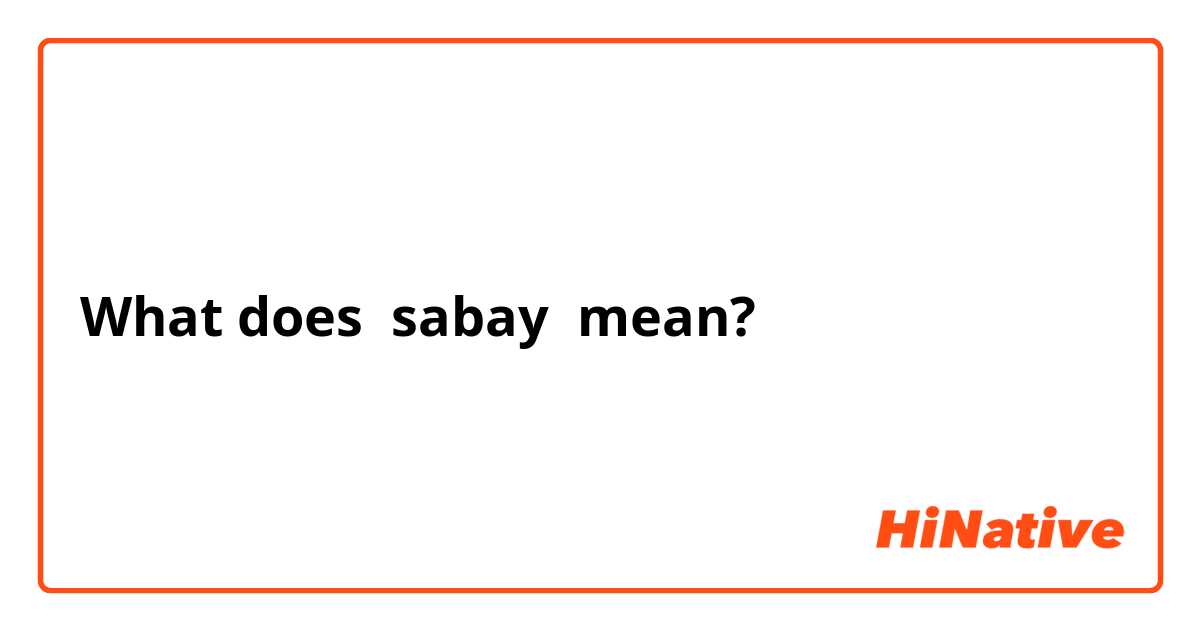 sabay in english word