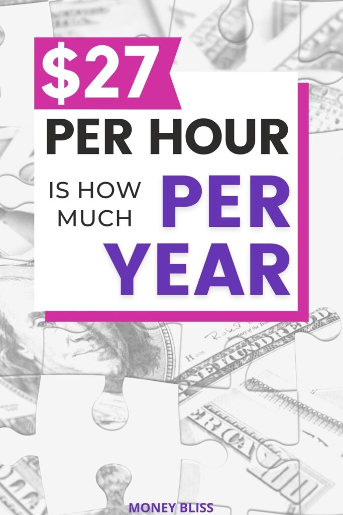 $27 an hour is how much a year