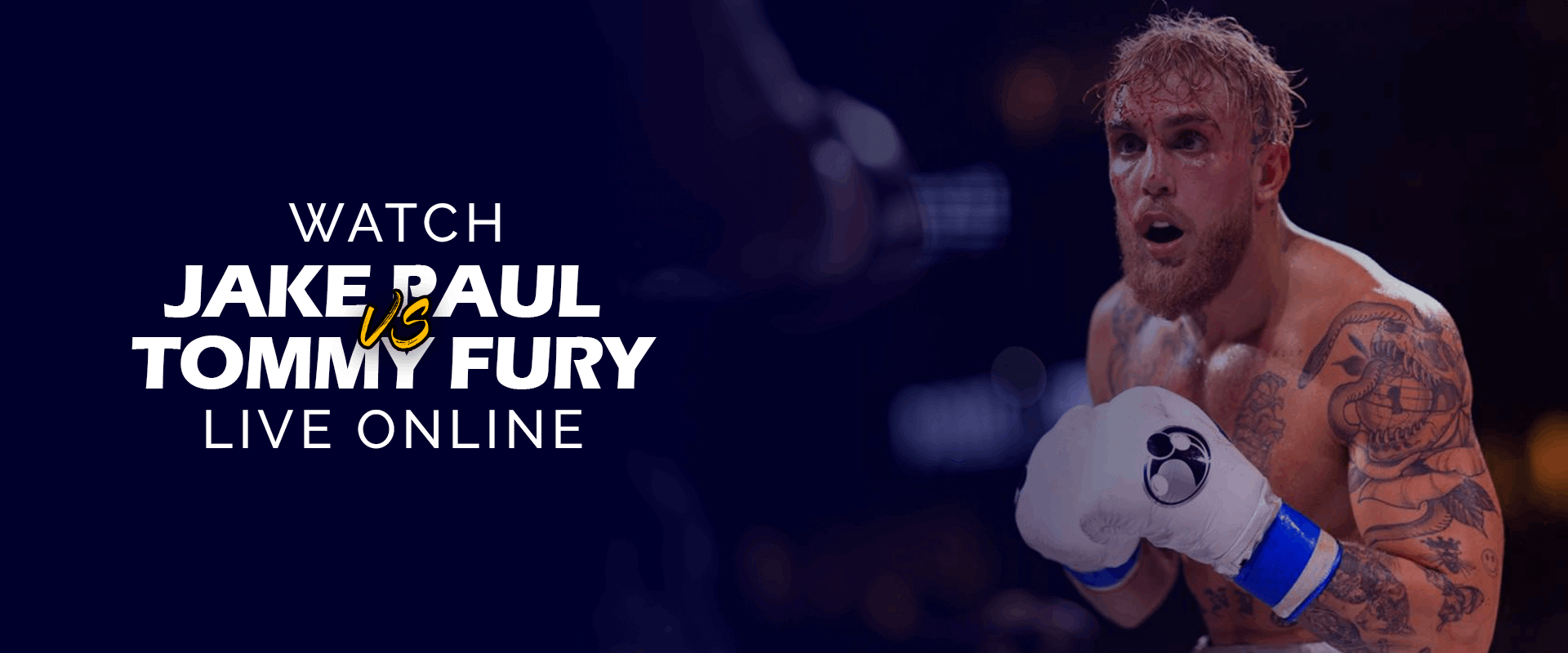 watch jake paul vs tommy fury online