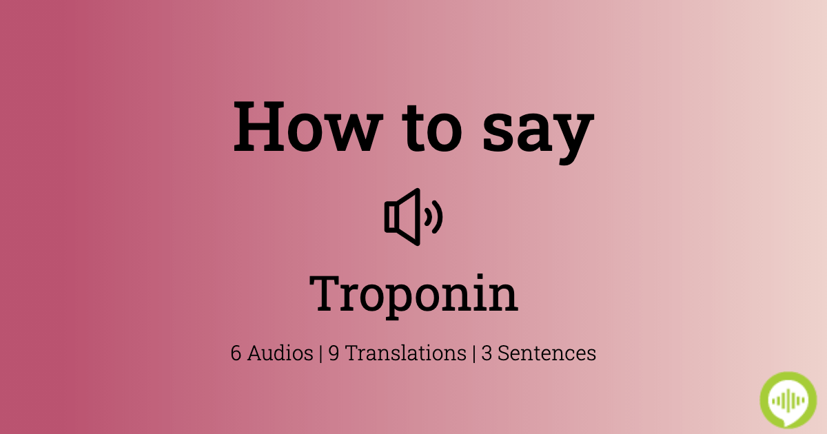 troponin pronunciation dictionary