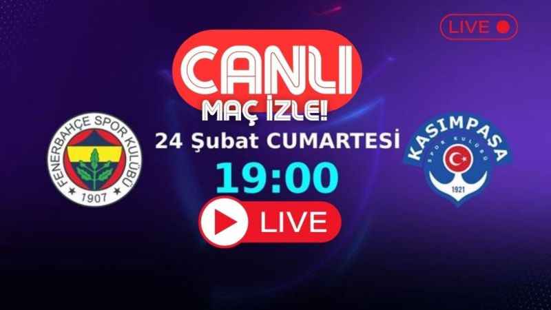 fenerbahce kasimpasa canli izle stream