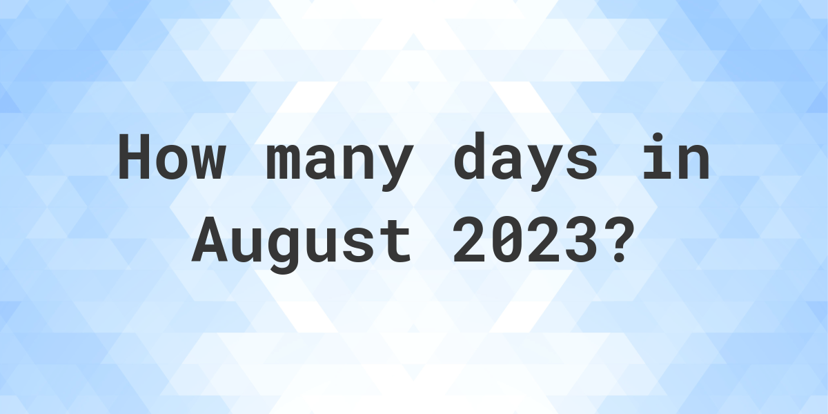 how many days till 6th august 2023