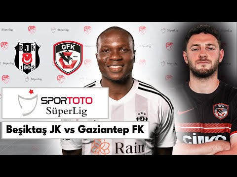 beşiktaş jk vs gaziantep fk