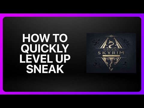 how to quickly level up sneak in skyrim