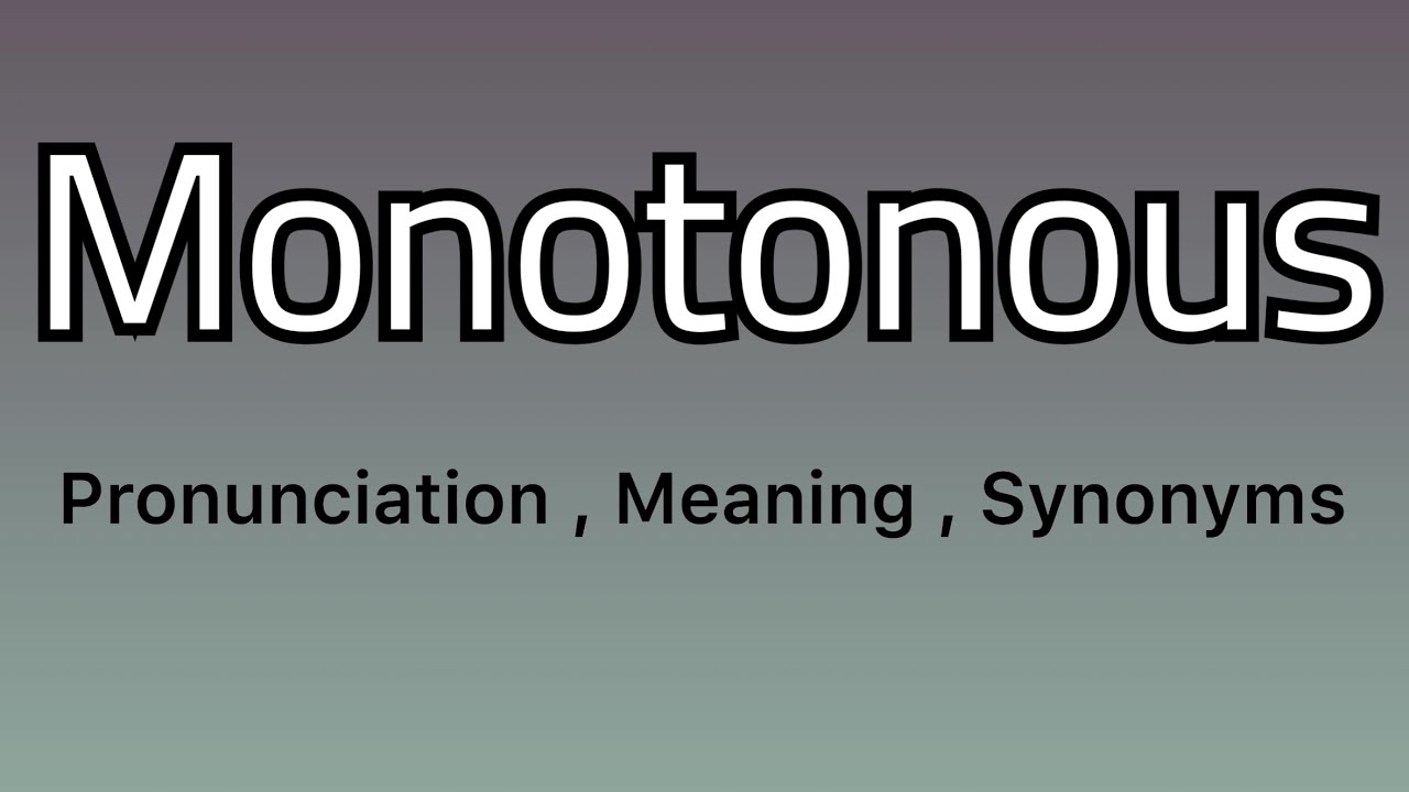 monotonous antonym