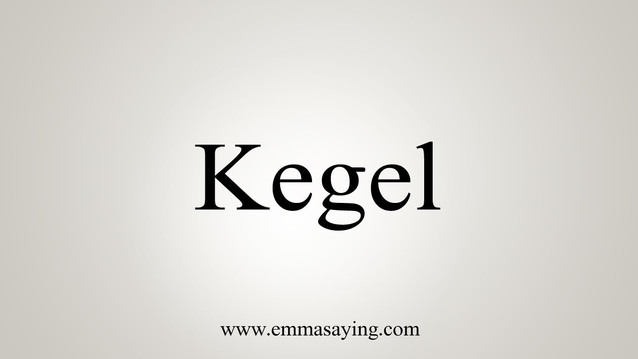 kegel pronunciation