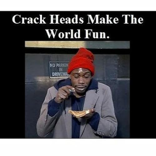 funny crackhead