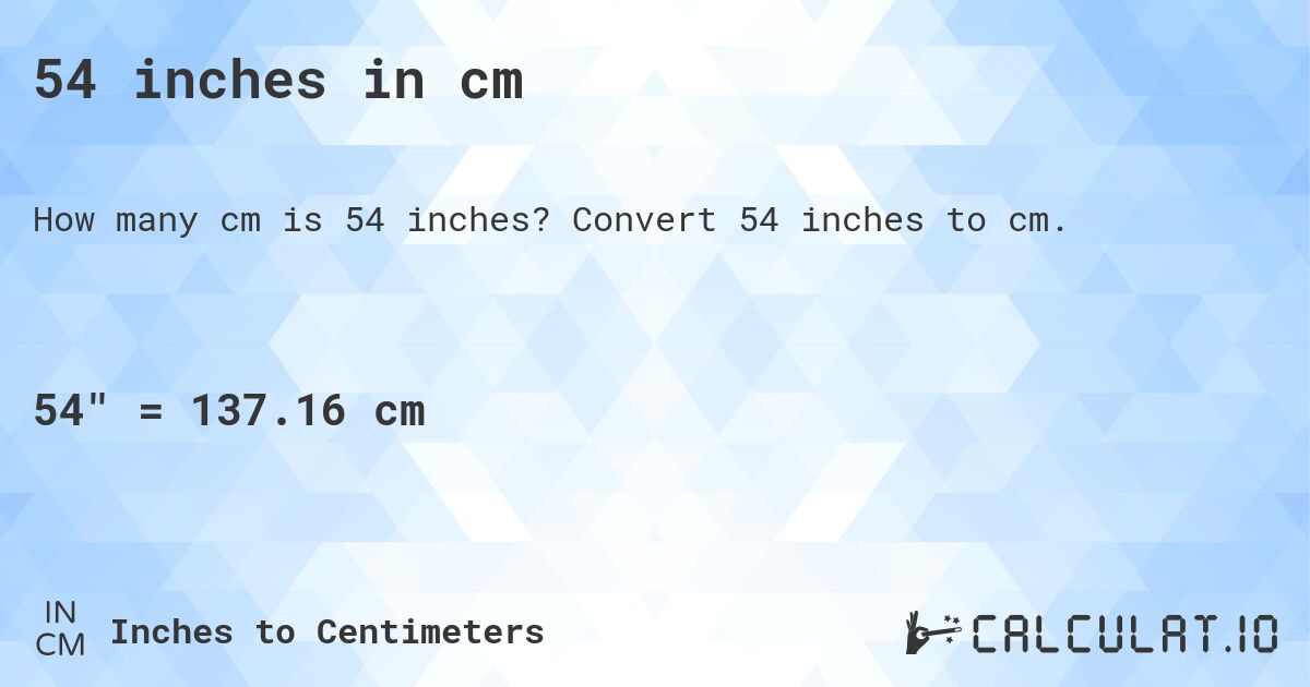 54inches in cm