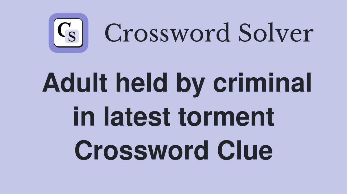 torment crossword clue