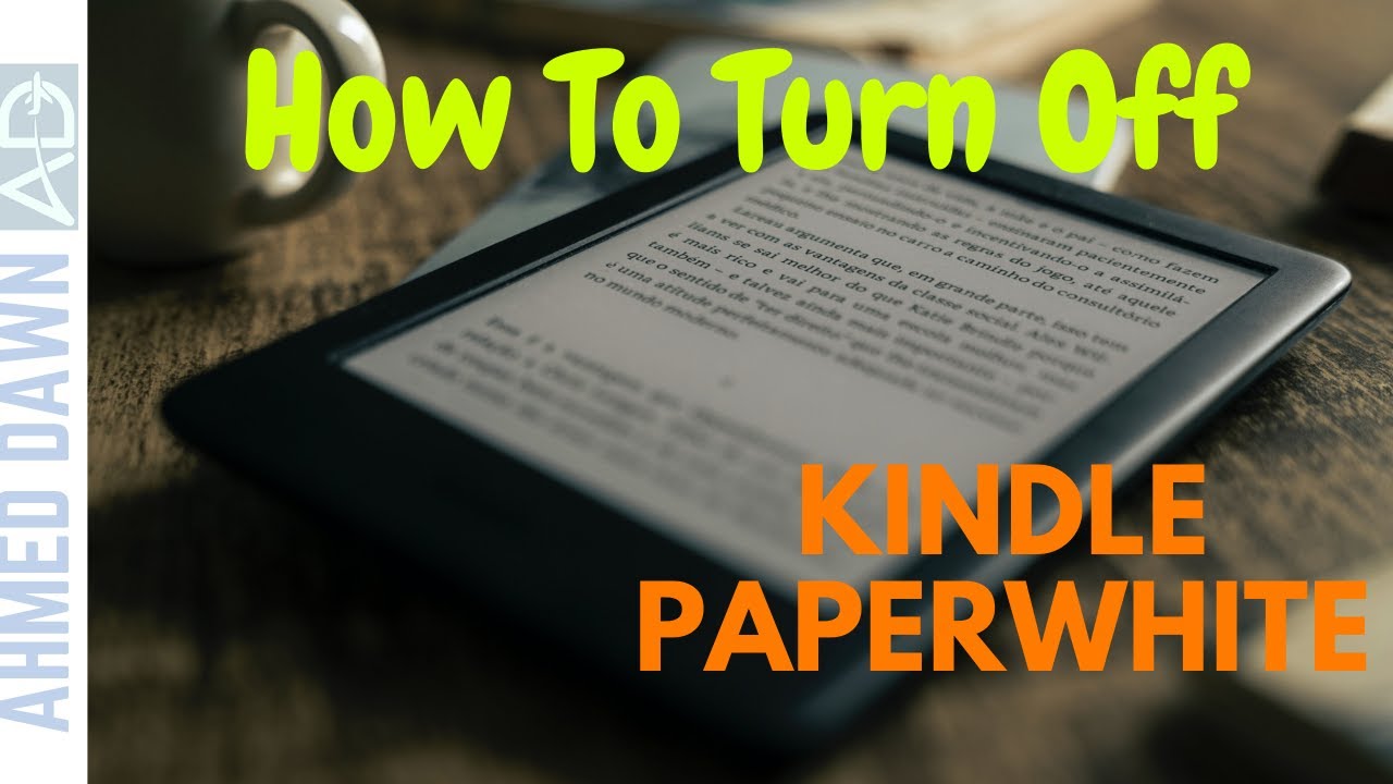 how do you turn off a kindle paperwhite