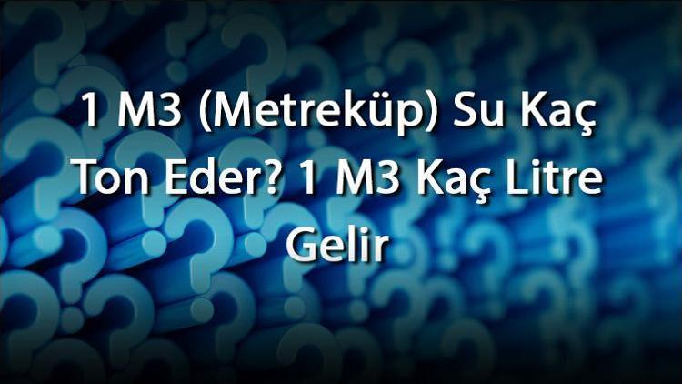 metreküp litre çevrimi