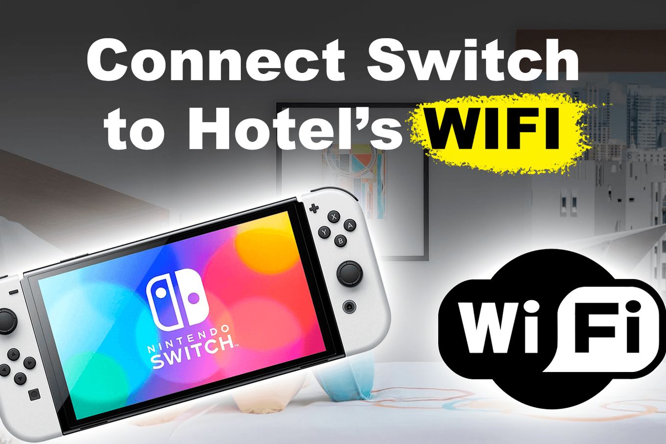 nintendo switch connect to hotel wifi