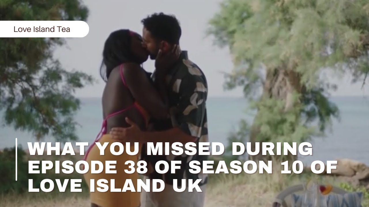 love island season 10 episode 38