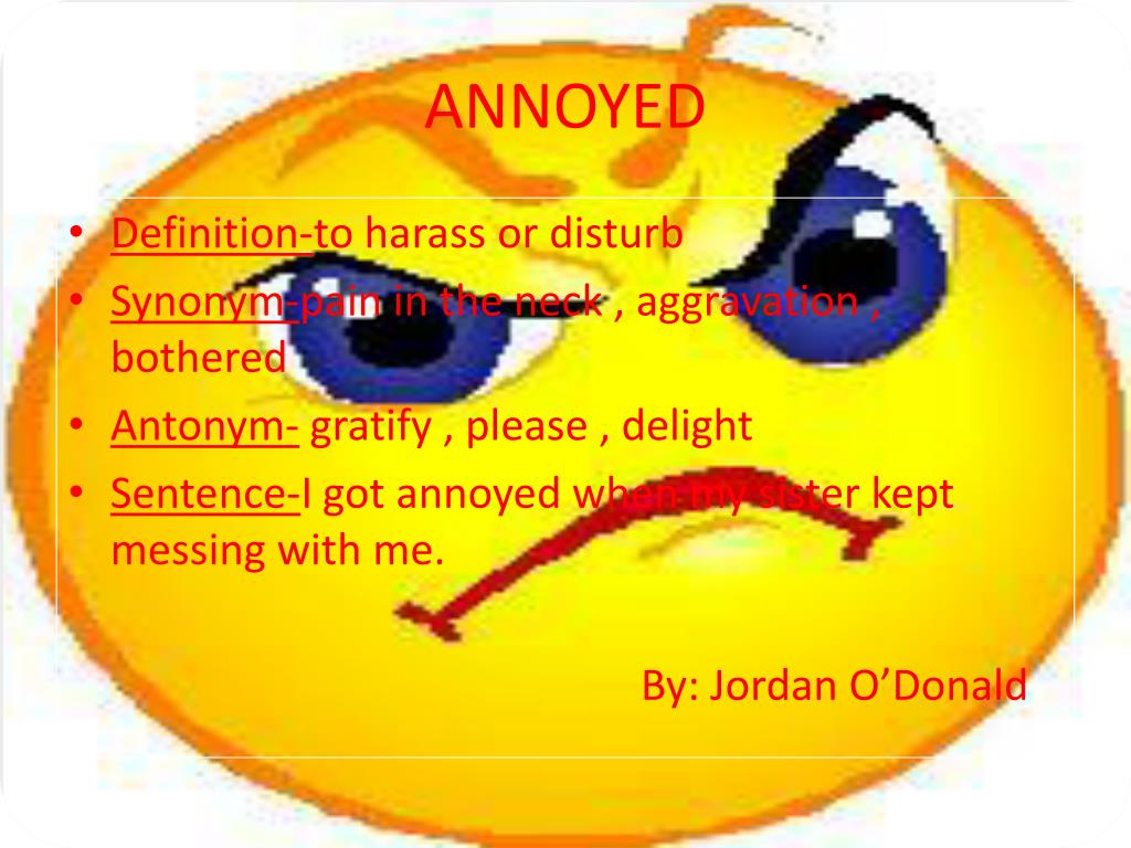 antonym for annoyed