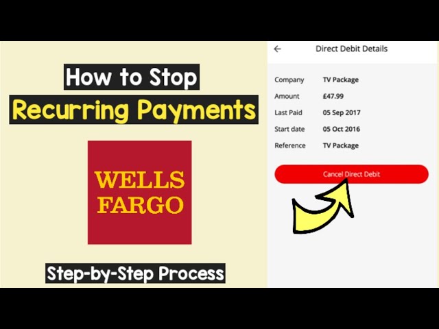 wells fargo how to stop recurring payments