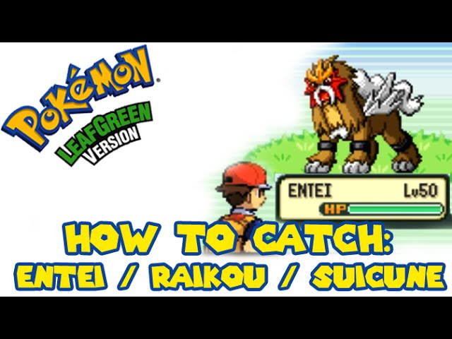 best way to catch entei