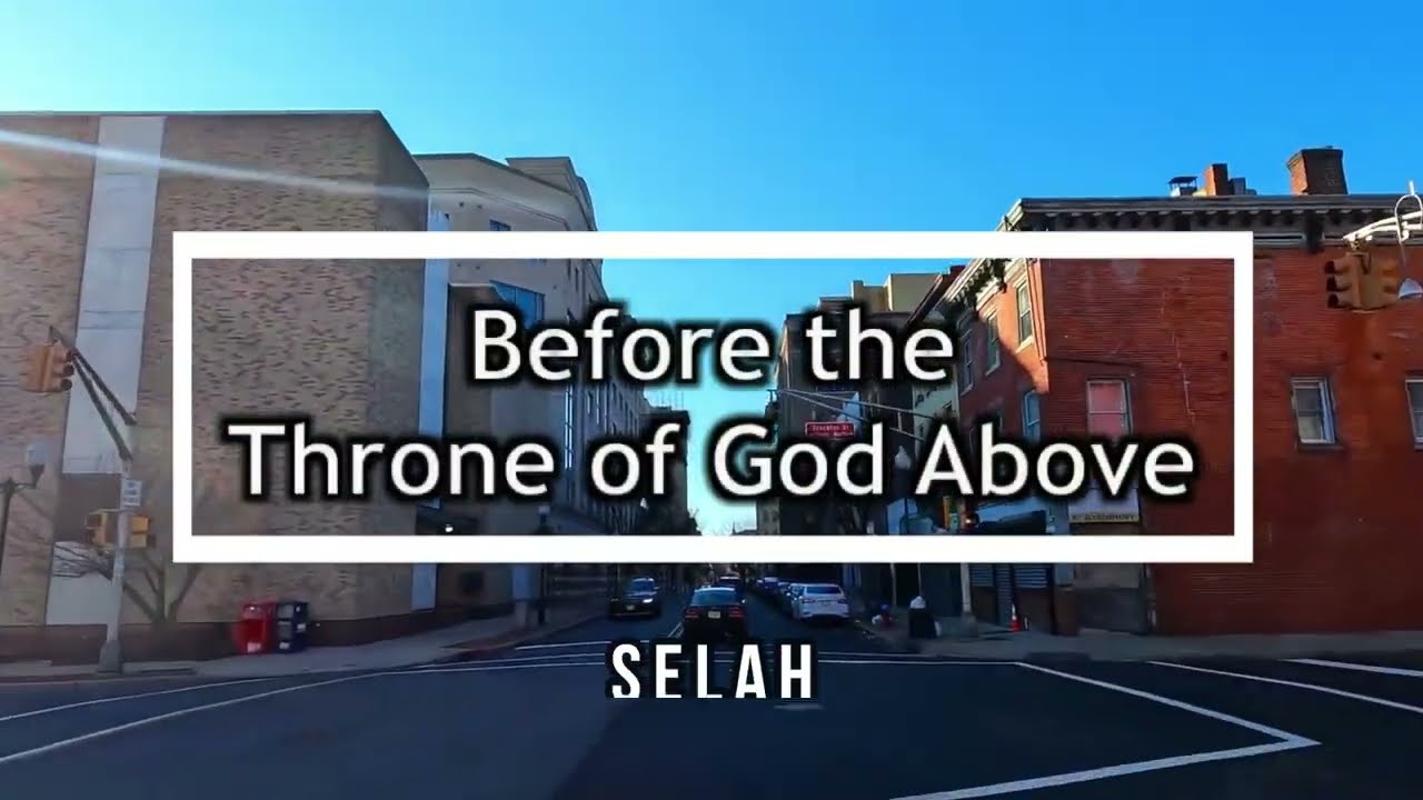 before the throne of god above selah lyrics