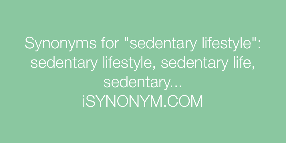 sedentary lifestyle synonyms