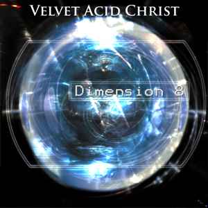 velvet acid christ dimension 8