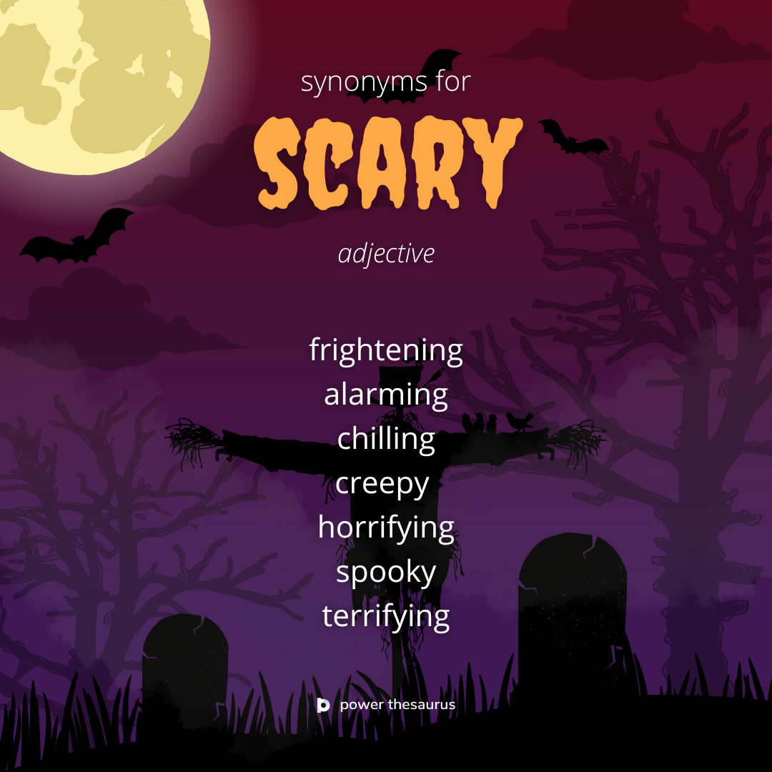 scarier synonym