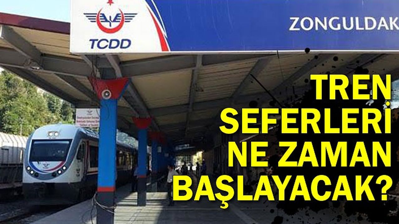 tcdd tren seferleri ne zaman başlayacak