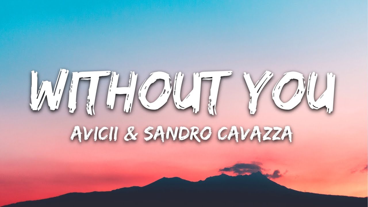 without you lyrics avicii