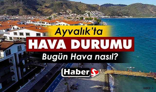 ayvalık hava durumu meteoroloji