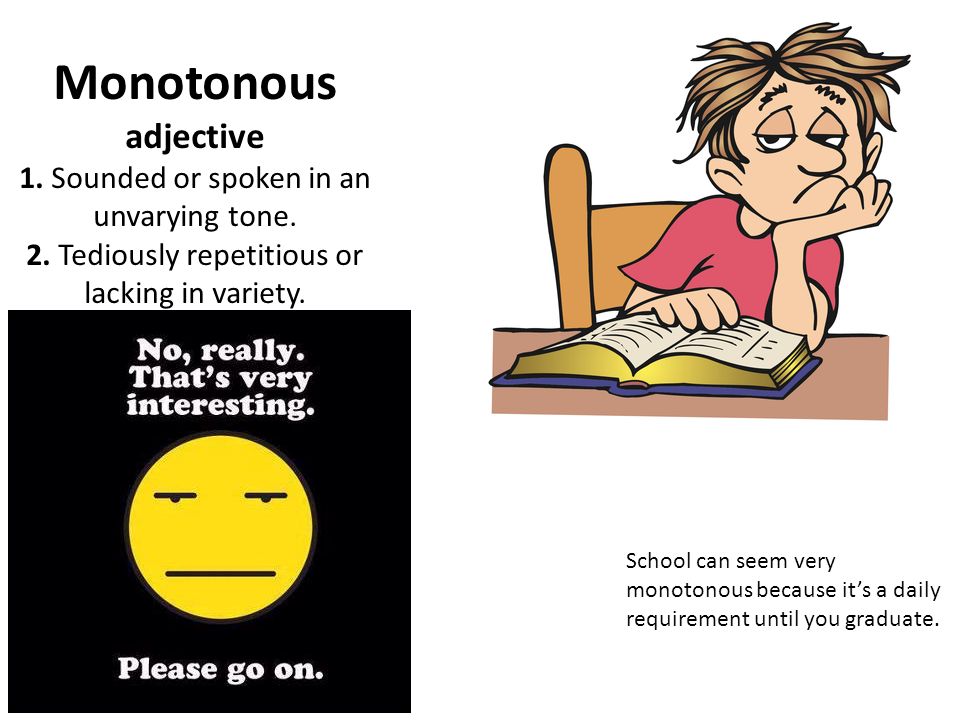 monotonous monotonous