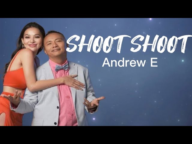 andrew e shoot shoot lyrics