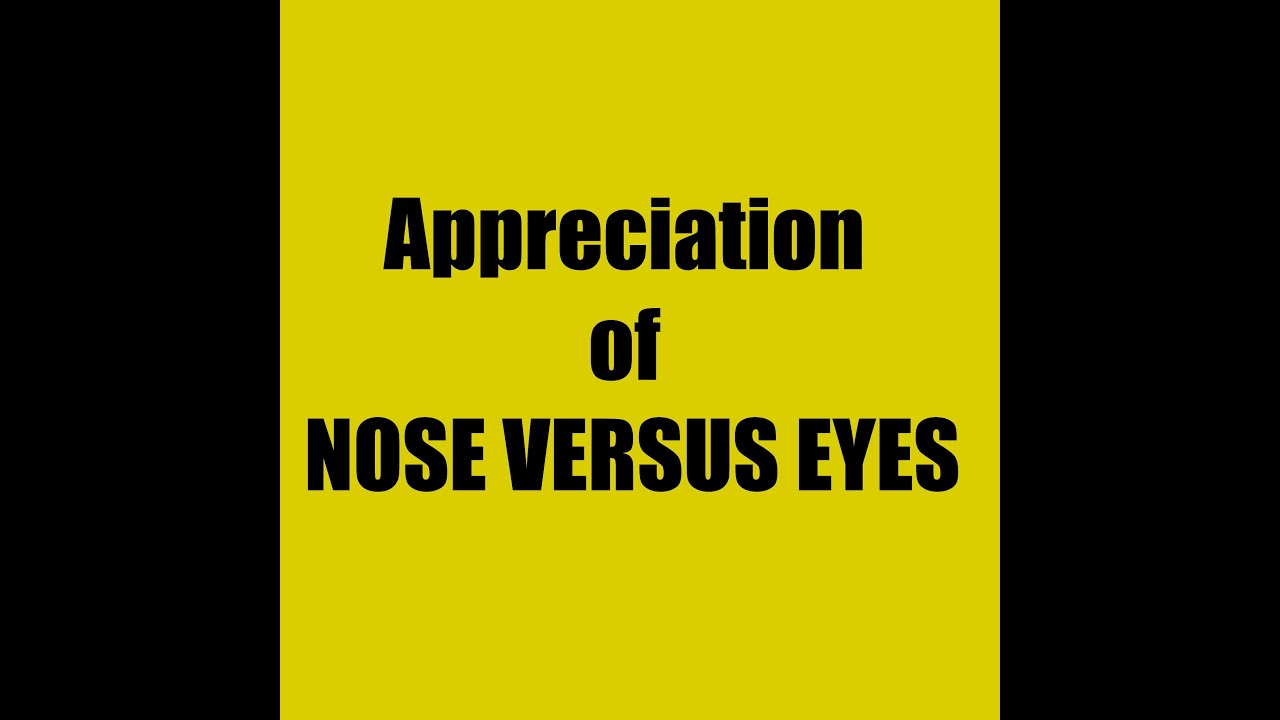 appreciation of the poem nose versus eyes