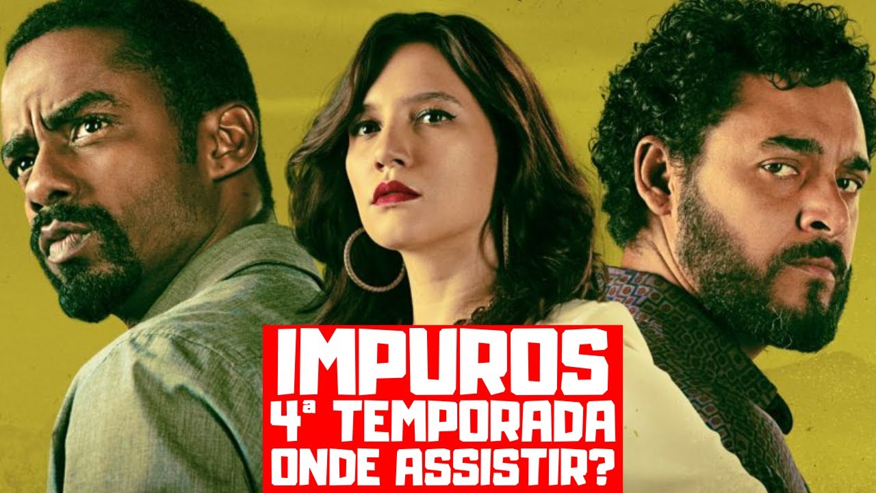 assistir impuros