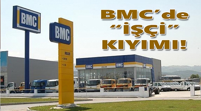 izmir bmc fabrikası iş ilanları