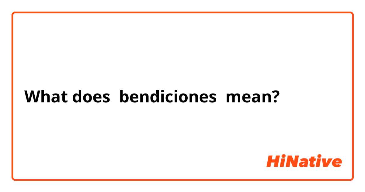 bendiciones meaning