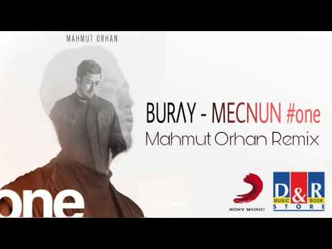 buray mecnun mahmut orhan remix