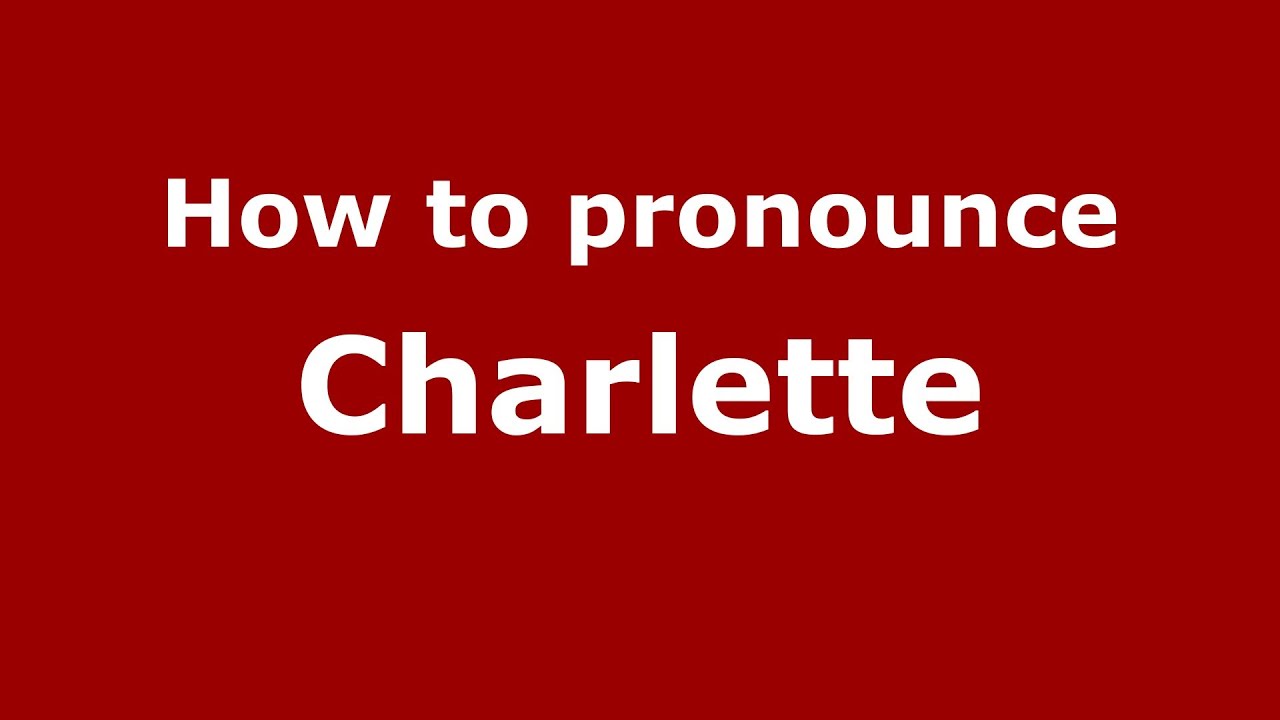 charlette pronunciation