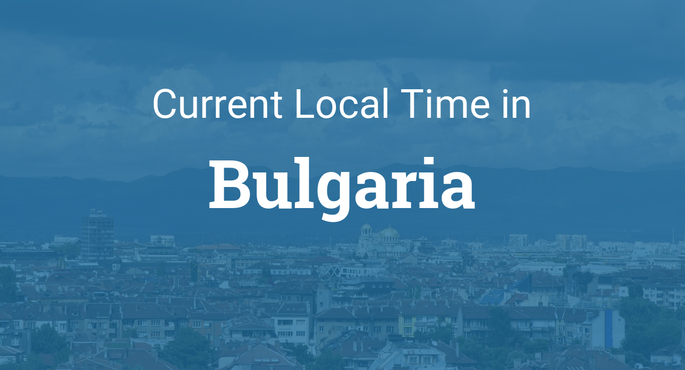 current time in bulgaria