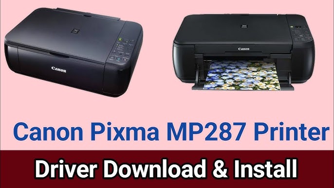 canon mp287 printer driver for windows 7 64 bit